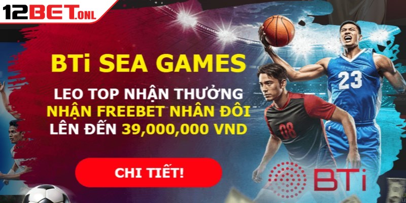 Khuyến mãi 12BET luôn được cập nhật vô số thưởng hấp dẫn
