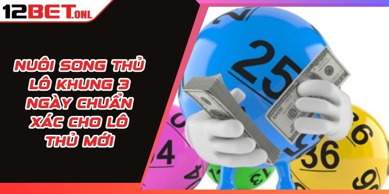 Song Thủ Lô Khung 3 Ngày